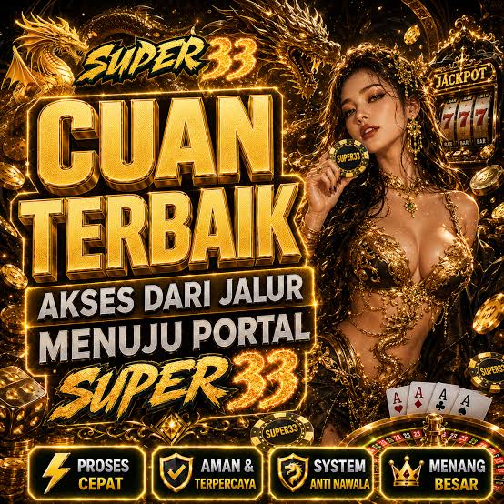 SUPER33 - SUPER33 Download Aman 🔥
